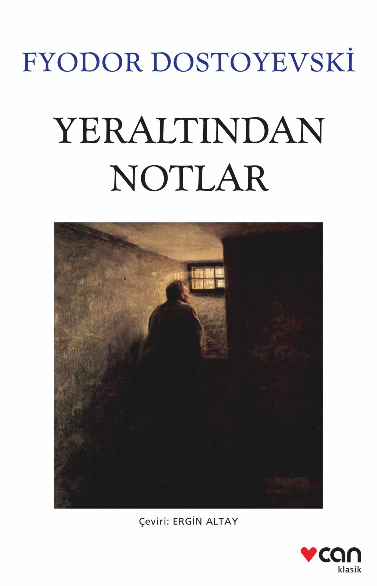 Can Yayınları Yeraltından Notlar - Fyodor Dostoyevski Can Yayınları Yeraltından Notlar - Fyodor Dostoyevski