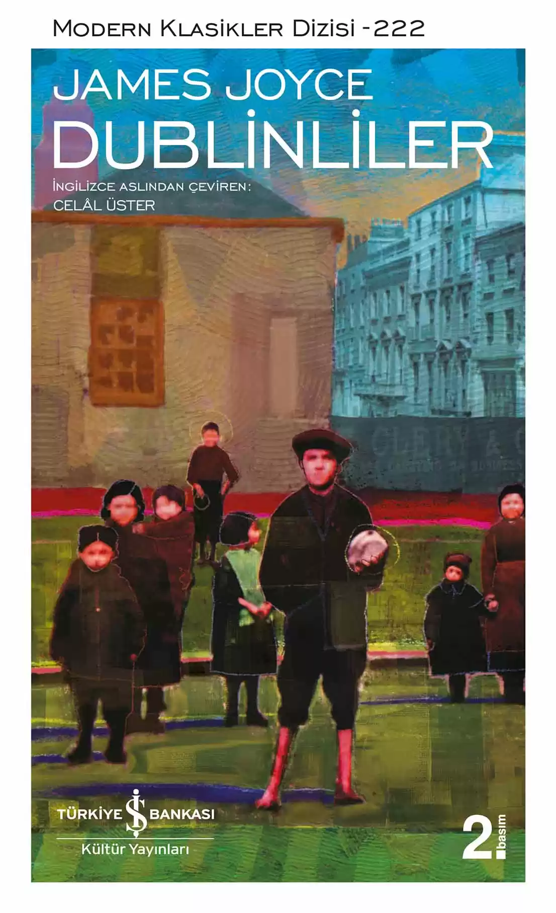 İş Bankası Kültür Yayınları Dublinliler - James Joyce İş Bankası Kültür Yayınları Dublinliler - James Joyce