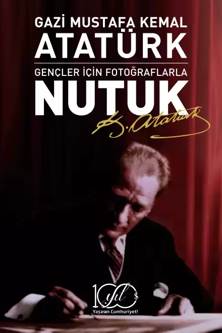 İş Bankası Kültür Yayınları Gençler için Fotoğraflarla Nutuk - Mustafa Kemal Atatürk