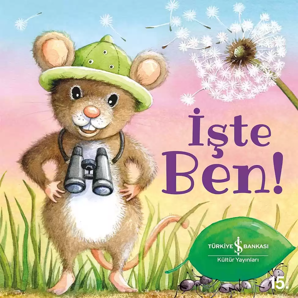 İş Bankası Kültür Yayınları İşte Ben! - Stephanie Moss