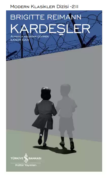 İş Bankası Kültür Yayınları Kardeşler - Brigitte Reimann İş Bankası Kültür Yayınları Kardeşler - Brigitte Reimann