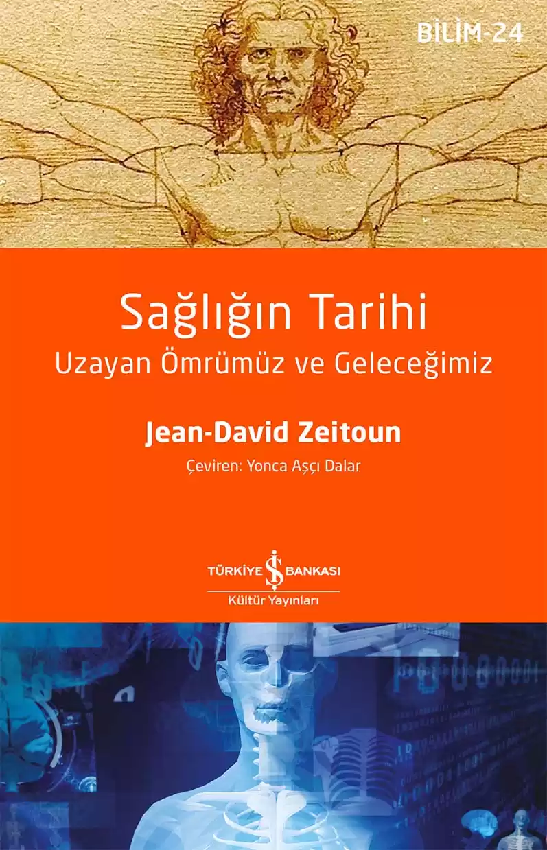 İş Bankası Kültür Yayınları Sağlığın Tarihi – Uzayan Ömrümüz ve Geleceğimiz - Jean David Zeitoun