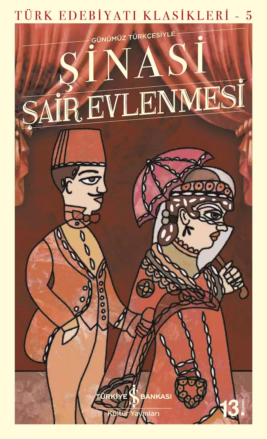 İş Bankası Kültür Yayınları Şair Evlenmesi - Şinasi İş Bankası Kültür Yayınları Şair Evlenmesi - Şinasi