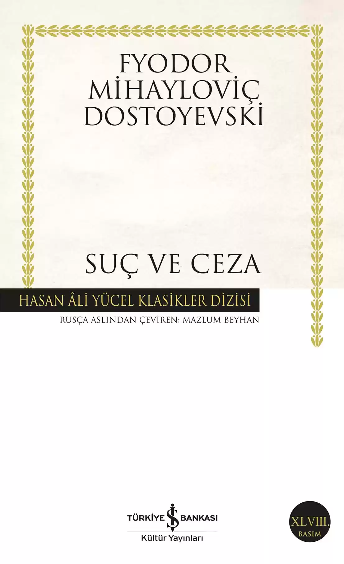 İş Bankası Kültür Yayınları Suç ve Ceza - Fyodor Mihayloviç Dostoyevski İş Bankası Kültür Yayınları Suç ve Ceza - Fyodor Mihayloviç Dostoyevski