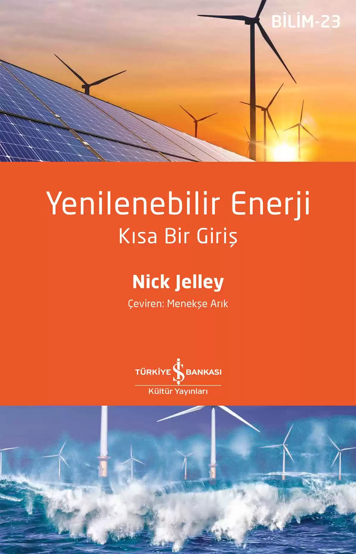 İş Bankası Kültür Yayınları Yenilenebilir Enerji – Kısa Bir Giriş - Nick Jelley