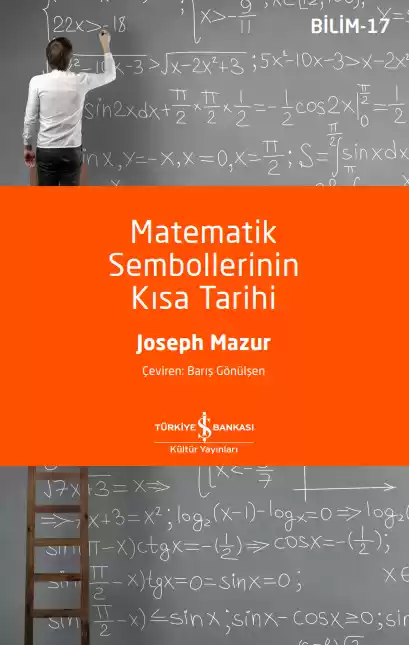 İş Bankası Kültür Yayınları Matematik Sembollerinin Kısa Tarihi - Joseph Mazur